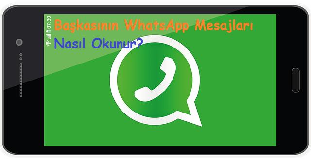 Başkasının WhatsApp Mesajları Nasıl Okunur