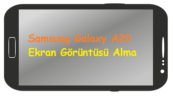 Samsung Galaxy A20 Ekran Görüntüsü Alma