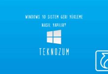 Windows 10 Sistem Geri Yükleme Nasıl Yapılır?