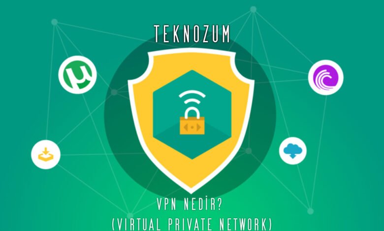 VPN Nedir? (Virtual Private Network)