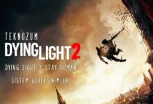 Dying Light 2 Stay Human Sistem Gereksinimleri