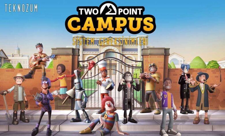 Two Point Campus Sistem Gereksinimleri